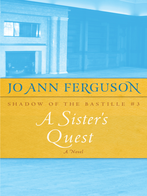 Title details for A Sister's Quest by Jo Ann Ferguson - Available